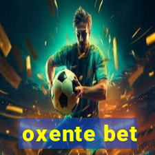 oxente bet